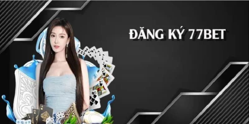 Đăng Ký 77Bet Để Bắt Đầu Giải Trí Đặt Cược Ngay Hôm Nay 4 Đăng ký 77bet bằng điện thoại tiện lợi