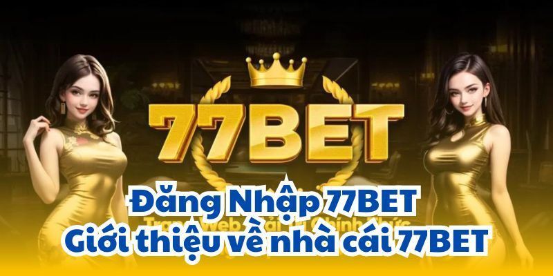 dang nhap77bet