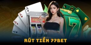 rut tien 77bet