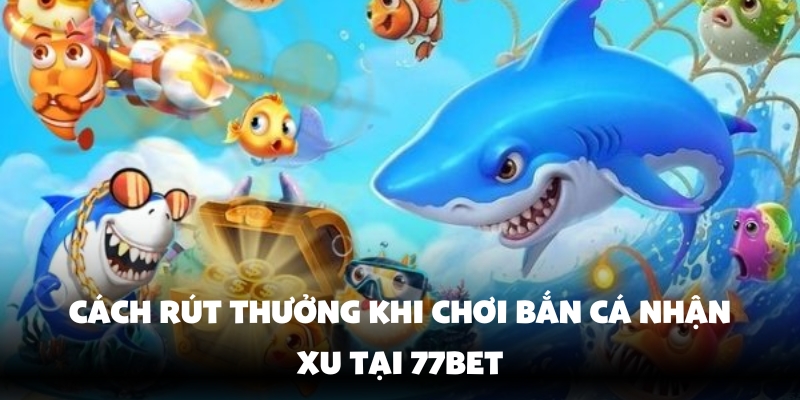 Hướng dẫn rút thưởng nhận xu