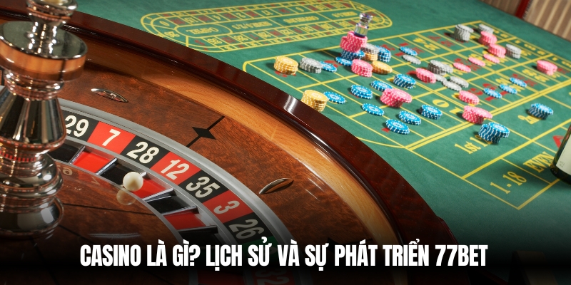 Tìm hiểu casino là gì?