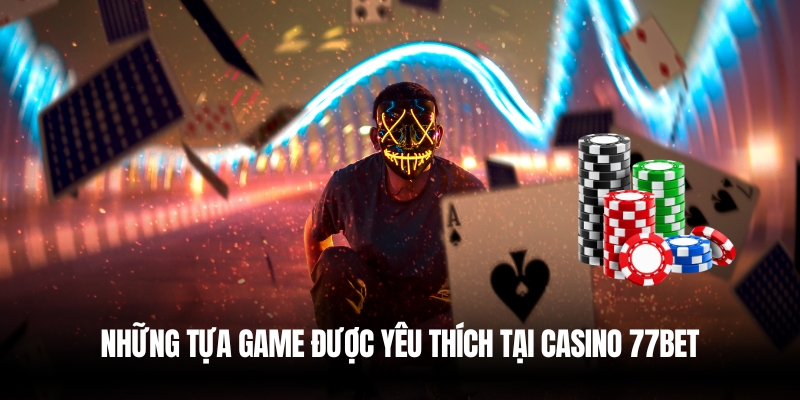 Tựa game casino phổ biến